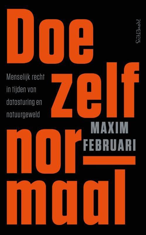 Doe zelf normaal 9789044650853 Maxim Februari, Boeken, Overige Boeken, Gelezen, Verzenden