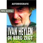 De berg zegt 9789461312938 Ivan Heylen, Verzenden, Zo goed als nieuw, Ivan Heylen
