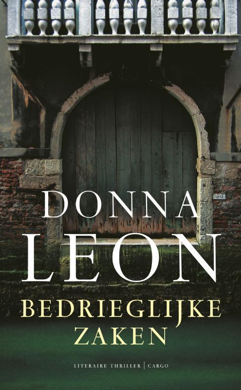 Bedrieglijke zaken 9789023459217 Donna Leon, Boeken, Thrillers, Gelezen, Verzenden