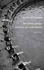 Het leven deugt 9789029092258 Anton Korteweg, Verzenden, Gelezen, Anton Korteweg