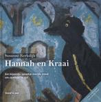 Hannah en Kraai 9789492270184 Susanne Kerkdijk, Verzenden, Gelezen, Susanne Kerkdijk