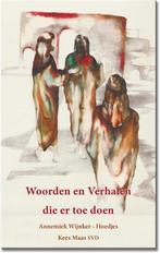 Woorden en verhalen die er toe doen 9789064557347 Kees Maas, Verzenden, Gelezen, Kees Maas