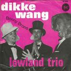 vinyl single 7 inch - Lowland Trio - Dikke Wang, Verzenden, Zo goed als nieuw