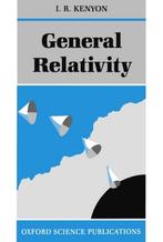 General Relativity 9780198519966 I. R. Kenyon, Boeken, Gelezen, Verzenden, I. R. Kenyon, I. R. Kenyon