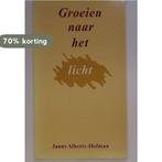 GROEIEN NAAR HET LICHT 9789024244393 JANNY ALBERTS-HOFMAN, Verzenden, Gelezen, JANNY ALBERTS-HOFMAN