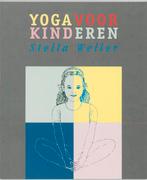 Yoga voor kinderen 9789062718740 S. Weller, Verzenden, Gelezen, S. Weller