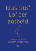 9789403196718 Erasmus Lof der Zotheid Sandra Langereis, Boeken, Verzenden, Nieuw, Sandra Langereis