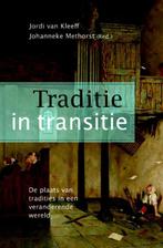 Traditie in transitie 9789058818959 Johanneke Methorst, Gelezen, Diverse auteurs, Johanneke Methorst, Verzenden