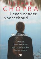 Leven zonder voorbehoud Deepak Chopra, Verzenden, Gelezen