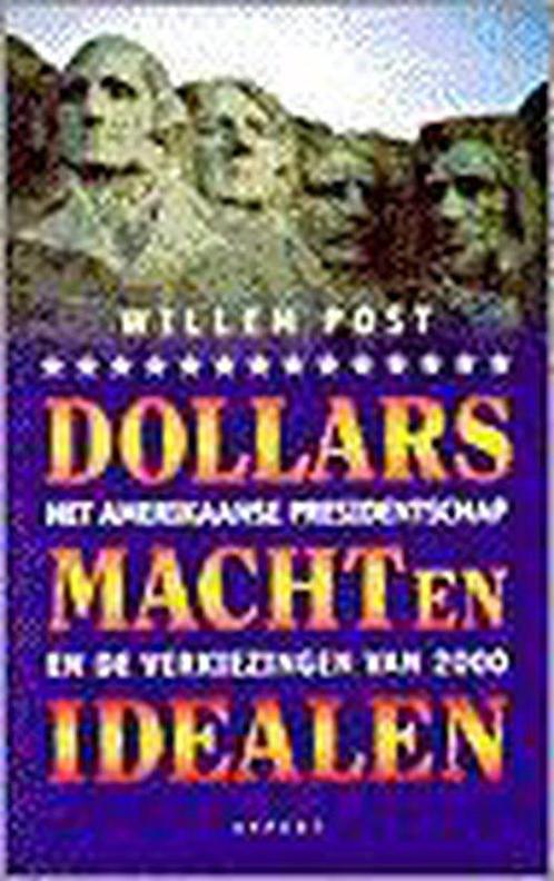 Dollars, macht en idealen 9789075323689 W. Post, Boeken, Geschiedenis | Wereld, Gelezen, Verzenden