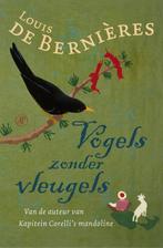 Vogels Zonder Vleugels 9789029504638 Louis De Bernires, Gelezen, Louis De Bernires, Verzenden