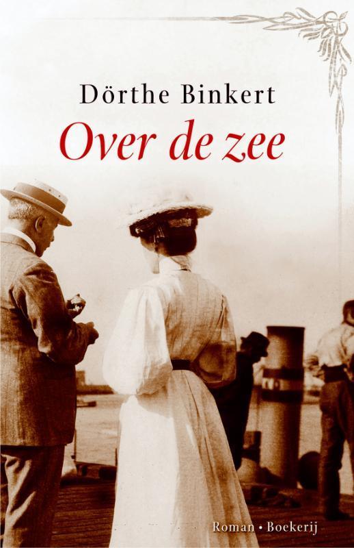 Over de zee 9789022551066 Dörthe Binkert, Boeken, Romans, Zo goed als nieuw, Verzenden