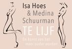 Te lijf 9789049806132 Isa Hoes, Verzenden, Gelezen, Isa Hoes