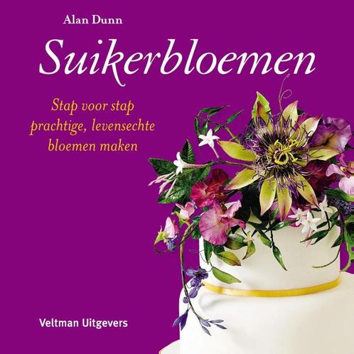 Suikerbloemen 9789048309375 Alan Dunn, Boeken, Kookboeken, Gelezen, Verzenden