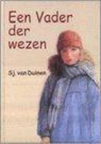 Een vader der wezen 9789033114724 Sj. van Duinen, Boeken, Verzenden, Gelezen, Sj. van Duinen