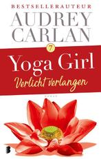 Verlicht verlangen / Yoga girl / 7 9789022584514, Boeken, Verzenden, Gelezen, Audrey Carlan