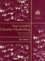 Successful charity marketing: meeting need by Ian Bruce, Boeken, Economie, Management en Marketing, Gelezen, Verzenden, Ian Bruce