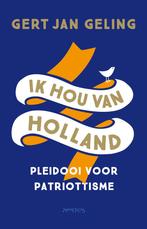 Ik hou van Holland (9789044643831, Gert Jan Geling), Nieuw, Verzenden