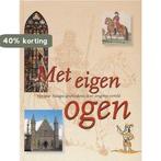 Met eigen ogen: 750 jaar Haagse geschiedenis door jongeren, Verzenden, Zo goed als nieuw, Remco Claassen