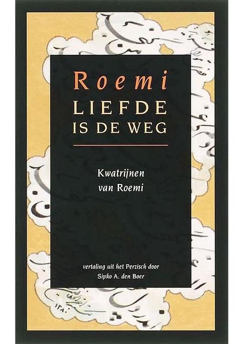 Liefde is de weg (NIEUW BOEK) Djelal-oed-Din Roemi, Boeken, Esoterie en Spiritualiteit, Verzenden