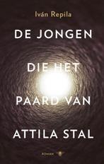 De jongen die het paard van Atila stal 9789023494751, Verzenden, Zo goed als nieuw, Iván Repila