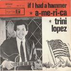 Trini Lopez - If I had a hammer + America (Vinylsingle), Verzenden, Nieuw in verpakking