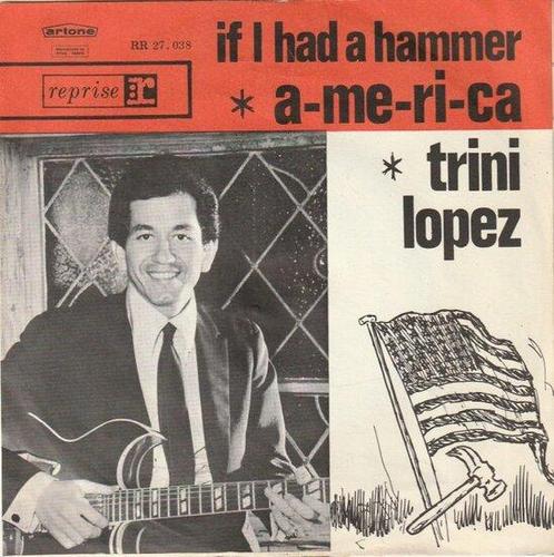 Trini Lopez - If I had a hammer + America (Vinylsingle), Cd's en Dvd's, Vinyl Singles, Verzenden