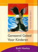 Genezend gebed voor kinderen 9789077412282 Ruth Hawkey, Gelezen, Ruth Hawkey, Verzenden