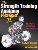 9781450419895 The Strength Training Anatomy Workout II: B..., Verzenden, Zo goed als nieuw, Frederic Delavier