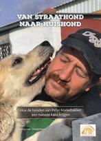Van Straathond naar huishond : Hoe de honden van Peter, Gelezen, Nancy van Oosterhout, Verzenden