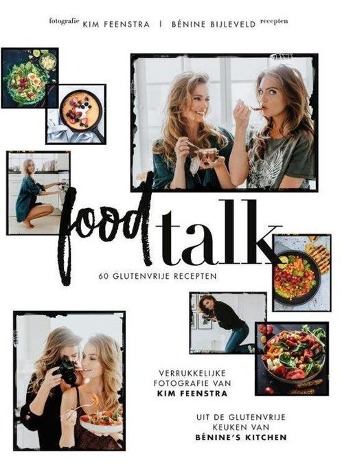 Food talk - Bénine Bijleveld - Kim Feenstra  - 9789021565965, Boeken, Kookboeken, Overige gebieden, Gezond koken, Vegetarisch