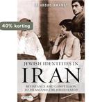 Jewish Identities in Iran 9781780767772 Mehrdad Amanat, Boeken, Verzenden, Zo goed als nieuw, Mehrdad Amanat