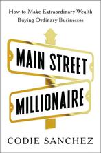 9780593718612 Main Street Millionaire Codie Sanchez, Boeken, Verzenden, Nieuw, Codie Sanchez