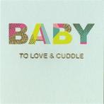 Wenskaart Geboorte To Love & Cuddle, Ophalen of Verzenden, Nieuw