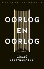 Oorlog en oorlog 9789028451377 Laszlo Krasznahorkai, Boeken, Verzenden, Gelezen, Laszlo Krasznahorkai