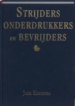 Strijders, onderdrukkers en bevrijders 9789077948057, Verzenden, Gelezen, J. Kooistra