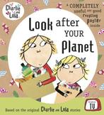 Charlie and Lola: Look After Your Planet, Child, Lauren, Boeken, Gelezen, Verzenden