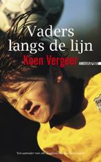 Vaders langs de lijn 9789048273591 Koen Vergeer, Boeken, Verzenden, Gelezen, Koen Vergeer