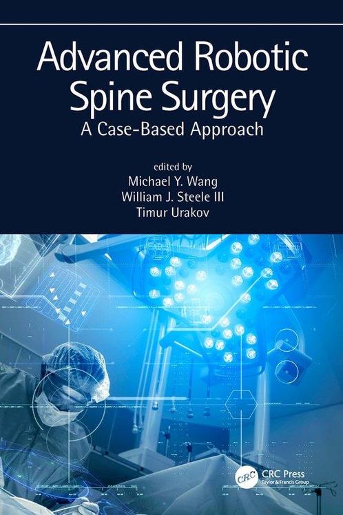 9780367533830 Advanced Robotic Spine Surgery, Boeken, Studieboeken en Cursussen, Nieuw, Verzenden