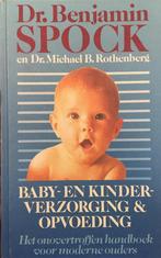 Baby- en kinderverzorging en opvoeding 9789021521237 Spock, Verzenden, Gelezen, Spock