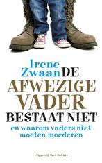 De afwezige vader bestaat niet 9789035141001 Irene Zwaan, Boeken, Verzenden, Gelezen, Irene Zwaan