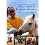 Paardrijden en Paardenverzorging voor beginners, Boeken, Dieren en Huisdieren, Gelezen, Zuid Boekprodukties, Verzenden
