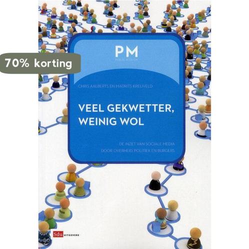 Veel gekwetter, weinig wol 9789012571913 Chris Aalberts, Boeken, Economie, Management en Marketing, Gelezen, Verzenden