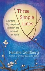 Three Simple Lines: A Writers Pilgrimage Into the Heart and, Boeken, Verzenden, Zo goed als nieuw, Natalie Goldberg