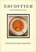 Boek Escoffier voor de keuken van nu Bouillons, sauzen en ga, Boeken, Zo goed als nieuw, Verzenden
