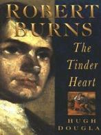 Robert Burns: the tinder heart by Hugh Douglas (Hardback), Gelezen, Hugh Douglas, Verzenden