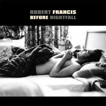 cd - Robert Francis  - Before Nightfall, Cd's en Dvd's, Cd's | Overige Cd's, Zo goed als nieuw, Verzenden