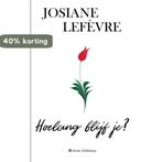 Hoelang blijf je? 9789491144639 Josiane Lefèvre, Boeken, Verzenden, Zo goed als nieuw, Josiane Lefèvre
