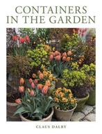 9780760374658 Containers in the Garden Claus Dalby, Verzenden, Nieuw, Claus Dalby