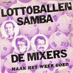 vinyl single 7 inch - De Mixers - Lottoballen Samba, Verzenden, Zo goed als nieuw